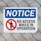 Signmission No Access While In Operation OSHA Notice Sign, Plastic, 14in W x 10in L, 2PK OS-2PACK-NS-P-1014-L-14346 - alternate 7